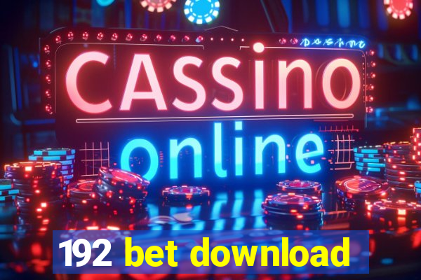 192 bet download